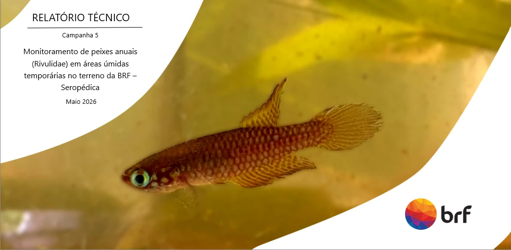 Relatório técnico de monitoramento de peixes anuais em áreas úmidas temporárias — BRF